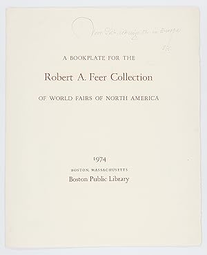 A bookplate for the Robert A. Feer Collection of world fairs of North America.