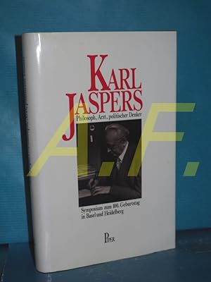 Seller image for Karl Jaspers : Philosoph, Arzt, polit. Denker , Symposium zum 100. Geburtstag in Basel u. Heidelberg. for sale by Antiquarische Fundgrube e.U.