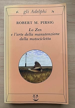 Seller image for Lo Zen e l'arte della manutenzione della motocicletta con una Postfazione dell'Autore for sale by Studio bibliografico De Carlo