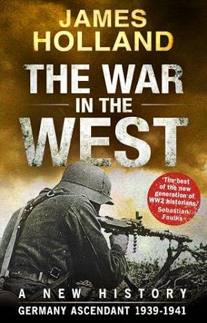 Immagine del venditore per The War in the West - A New History: Volume 1: Germany Ascendant 1939-1941 venduto da WeBuyBooks