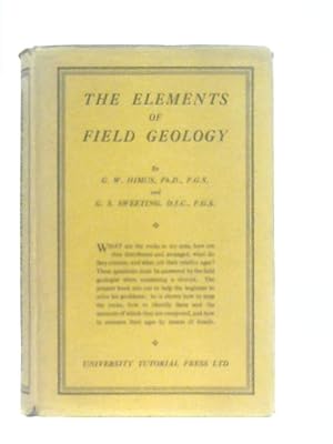 Bild des Verkufers fr The Elements Of Field Geology zum Verkauf von World of Rare Books