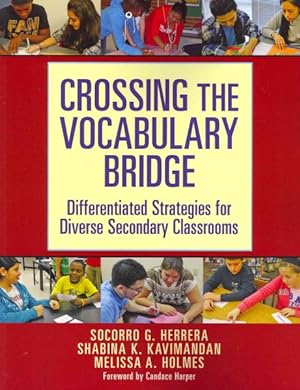 Seller image for Crossing the Vocabulary Bridge : Differentiated Strategies for Diverse Secondary Classrooms for sale by GreatBookPricesUK