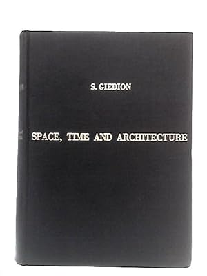 Bild des Verkufers fr Space, Time and Architecture: The Growth of a New Tradition zum Verkauf von World of Rare Books