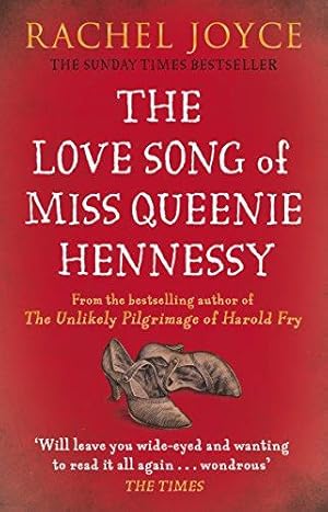 Imagen del vendedor de The Love Song of Miss Queenie Hennessy: Or the letter that was never sent to Harold Fry (Harold Fry, 2) a la venta por WeBuyBooks
