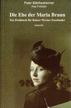 Seller image for Die Ehe der Maria Braun: Ein Drehbuch fr Rainer Werner Fassbinder: Ein Drehbuch fr Rainer Werner Fassbinder. Hrsg. u. komment. v. Michael Tteberg for sale by Antiquariat Armebooks