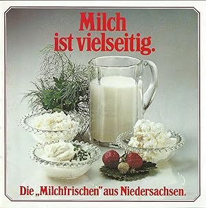 Bild des Verkufers fr Milch ist vielseitig Die "Milchfrischen" aus Niedersachsen zum Verkauf von Bcherhandel-im-Netz/Versandantiquariat