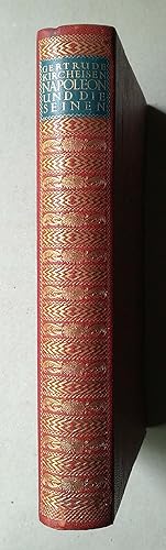 Napoleon und die Seinen. Erster Band (von zwei Bänden). Mit fünfundachtzig Bildbeigaben.