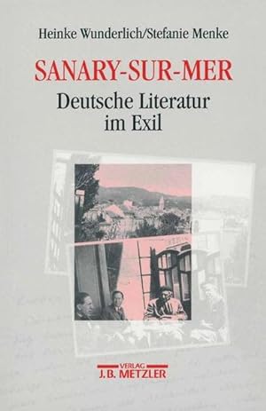 Seller image for Sanary-sur-Mer: Deutsche Literatur im Exil (Heinrich-Heine-Institut Dsseldorf - Archiv, Bibliothek, Museum) for sale by Antiquariat Armebooks