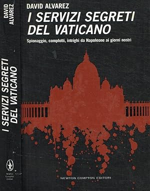 Imagen del vendedor de I servizi segreti del Vaticano Spionaggio, complotti, intrighi da Napoleone ai giorni nostri a la venta por Biblioteca di Babele