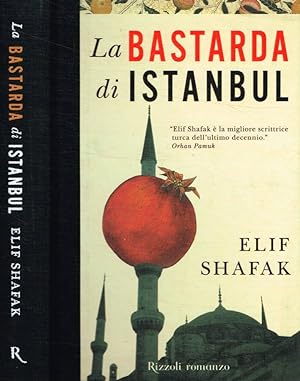 Bild des Verkufers fr La bastarda di Istanbul zum Verkauf von Biblioteca di Babele