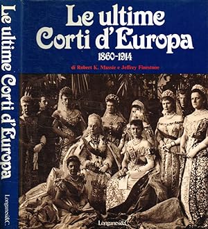 Bild des Verkufers fr Le ultime Corti d'Europa 1860-1914 zum Verkauf von Biblioteca di Babele
