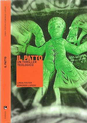 Bild des Verkufers fr Il Patto Un thriller teologico zum Verkauf von Biblioteca di Babele