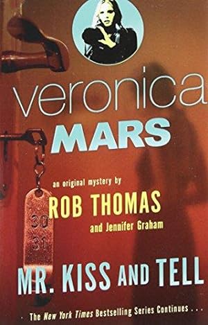 Seller image for Veronica Mars 2: An Original Mystery by Rob Thomas: Mr. Kiss and Tell for sale by WeBuyBooks