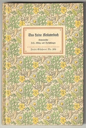 Seller image for Das kleine Kruterbuch. Einheimische Heil-, Wrz- und Duftpflanzen, nach der Natur gezeichnet. for sale by Antiquariat Burgverlag