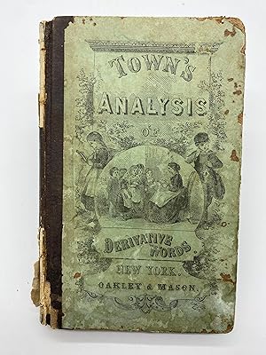 Seller image for An Analysis of Derivative Words in the English Language or A Key to Their Precise Analytic Definitions, By Prefixes and Suffixes: for sale by The Bookworm's Vault