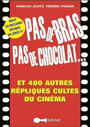Bild des Verkufers fr Pas de bras pas de chocolat zum Verkauf von Dmons et Merveilles