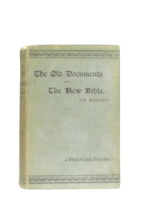 Bild des Verkufers fr The Old Documents and The New Bible zum Verkauf von World of Rare Books