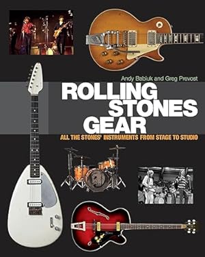 Seller image for Rolling Stones Gear: All the Stones' Instruments from Stage to Studio for sale by Paul Brown
