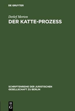 Seller image for Der Katte-proze : Vortrag Gehalten Vor Der Berliner Juristischen Gesellschaft Am 14. Februar 1979 -Language: german for sale by GreatBookPrices