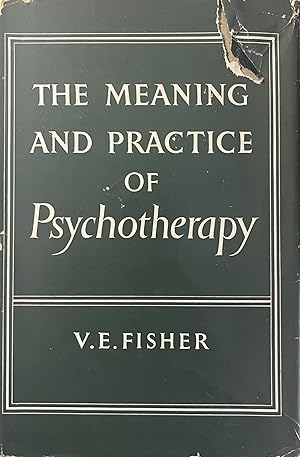 The Meaning and Practice of Psychotherapy