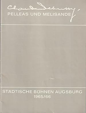 Seller image for Programmheft Claude Debussy PELLEAS UND MELISANDE 15. Mrz 1966 Spielzeit 1965 / 66 for sale by Programmhefte24 Schauspiel und Musiktheater der letzten 150 Jahre