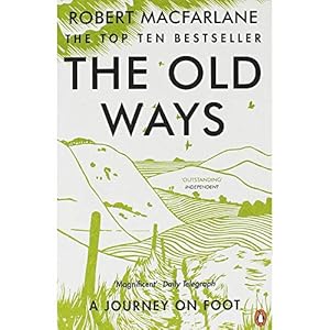 Seller image for The Old Ways: A Journey on Foot for sale by WeBuyBooks 2