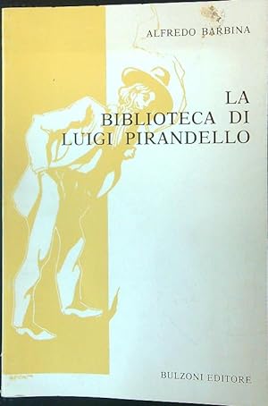 Bild des Verkufers fr La biblioteca di Luigi Pirandello zum Verkauf von Librodifaccia