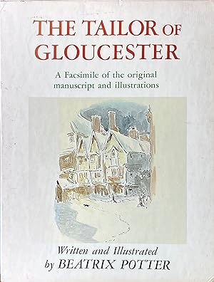 The tailor of Gloucester: a facsimile of the original manuscript and illustrations