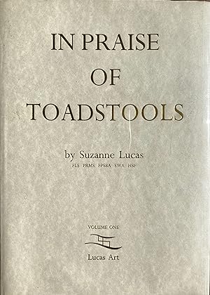 In praise of toadstools (v. 1 only)