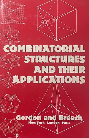 Combinatorial Structures and Their Applications