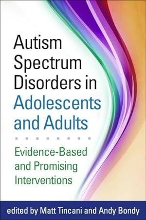 Seller image for Autism Spectrum Disorders in Adolescents and Adults : Evidence-Based and Promising Interventions for sale by GreatBookPrices