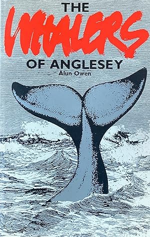 Seller image for The whalers of Anglesey for sale by Acanthophyllum Books