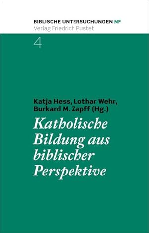 Seller image for Katholische Bildung aus biblischer Perspektive for sale by BuchWeltWeit Ludwig Meier e.K.