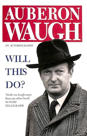 Imagen del vendedor de Will This Do?: The First Fifty Years of Auberon Waugh a la venta por M Godding Books Ltd