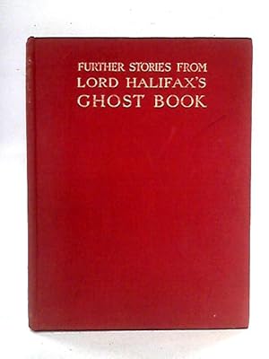 Seller image for Further Stories From Lord Halifax's Ghost Book for sale by World of Rare Books