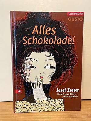 Seller image for Alles Schokolade!: Meine liebsten Rezepte fr die se Kche for sale by Buchhandlung Neues Leben