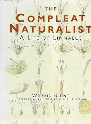 Seller image for The Compleat Naturalist: A Life of Linnaeus for sale by PEMBERLEY NATURAL HISTORY BOOKS BA, ABA