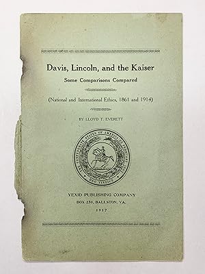 Davis, Lincoln and the Kaiser Some Comparisons Compared