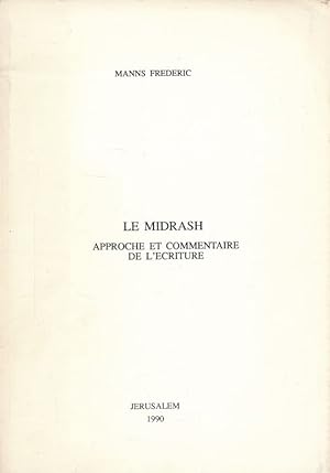 Image du vendeur pour Le Midrash. Approche et commentaire de l'ecriture mis en vente par LIBRAIRIE GIL-ARTGIL SARL