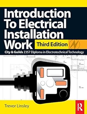 Bild des Verkufers fr Introduction to Electrical Installation Work: Covers the Knowledge Units of the Level 2. City & Guilds Environmental Technology Systems. Level 3. City . in Installing Electrotechnical Systems zum Verkauf von WeBuyBooks