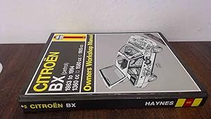Bild des Verkufers fr Citroen BX Owners Workshop Manual 1983-1994 (Petrol) (Haynes Owners Workshop Manuals) zum Verkauf von BoundlessBookstore