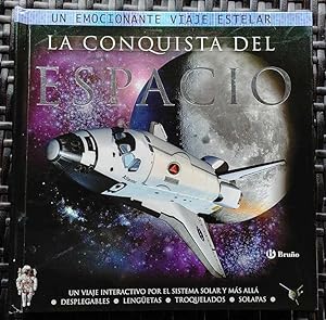 La conquista del espacio/ The Conquest of Space: Un Viaje Interactivo Por El Sistema Solar Y Mas ...