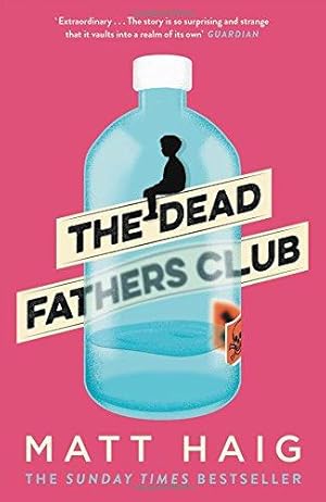 Bild des Verkufers fr The Dead Fathers Club: Matt Haig zum Verkauf von WeBuyBooks