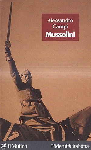 Image du vendeur pour Mussolini mis en vente par Il Salvalibro s.n.c. di Moscati Giovanni