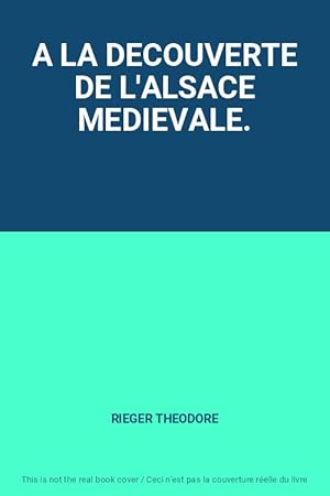Seller image for A LA DECOUVERTE DE L'ALSACE MEDIEVALE. for sale by Ammareal