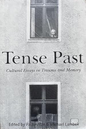 Seller image for Tense Past: Cultural Essays in Trauma and Memory for sale by Object Relations, IOBA
