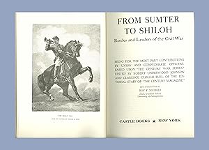 Battles and Leaders of the Civil War Volume 1 : From Sumter to Shiloh. by Robert Underwood Johnso...