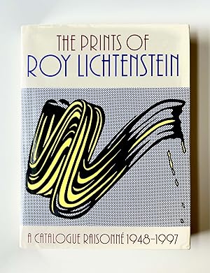 Seller image for The Prints of Roy Lichtenstein: A Catalogue Raisonn 1948-1997 for sale by Hudson Valley Books for Humanity