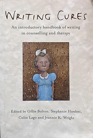 Seller image for Writing Cures: An Introductory Handbook of Writing in Counselling and Therapy for sale by Object Relations, IOBA