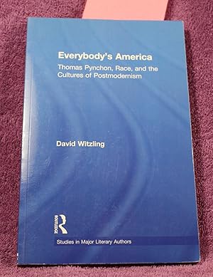 Everybody's America Thomas Pynchon, Race, and the Cultures of Postmodernism.